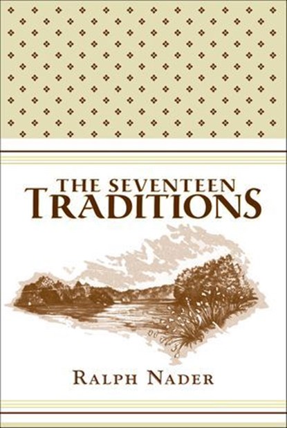 The Seventeen Traditions, Ralph Nader - Ebook - 9780061736759