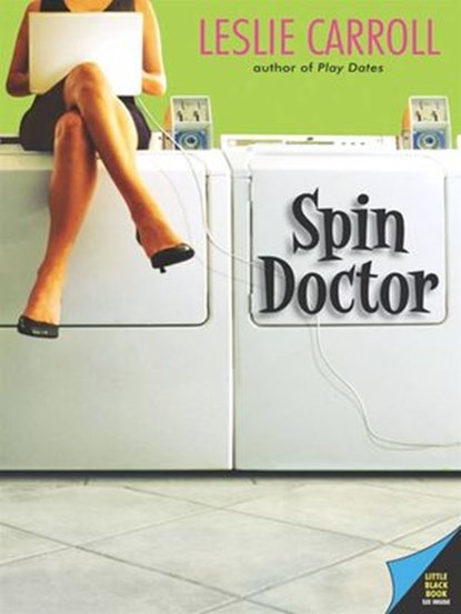 Spin Doctor, Leslie Carroll - Ebook - 9780061736834