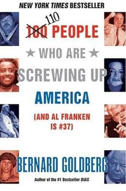 100 People Who Are Screwing Up America, Bernard Goldberg - Ebook - 9780061737909
