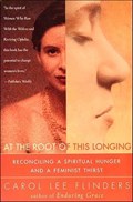 At the Root of This Longing | Carol L. Flinders | 