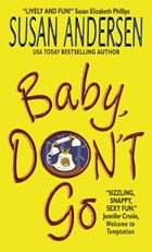 Baby, Don't Go | Susan Andersen | 