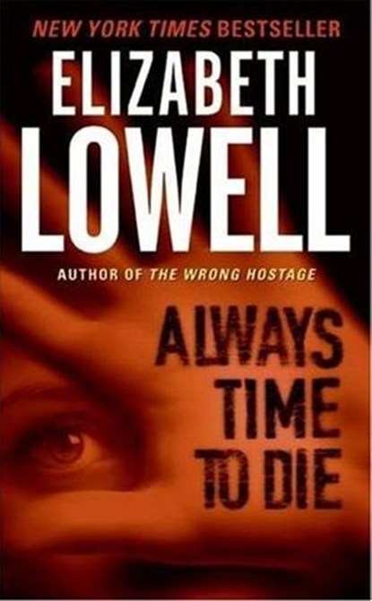 Always Time to Die, Elizabeth Lowell - Ebook - 9780061739194