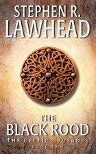 The Black Rood | Stephen R Lawhead | 