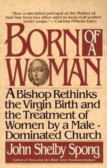 Born of a Woman, John Shelby Spong - Ebook - 9780061739606