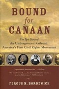 Bound for Canaan | Fergus Bordewich | 