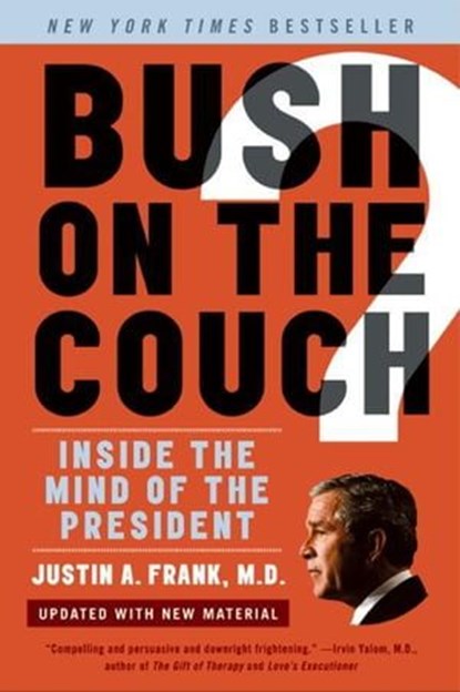 Bush on the Couch, Justin A. Frank - Ebook - 9780061739781