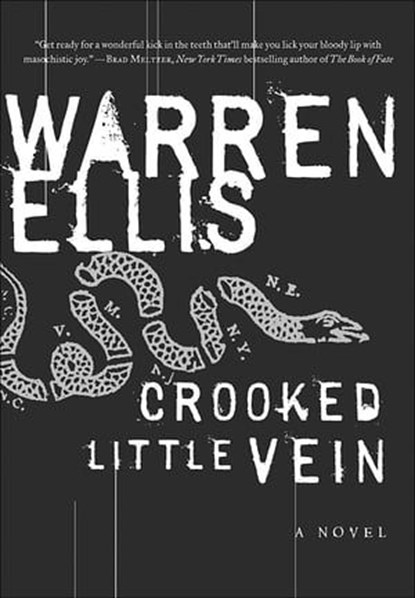 Crooked Little Vein, Warren Ellis - Ebook - 9780061740978