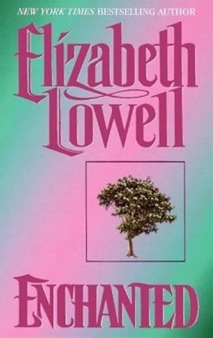 Enchanted, Elizabeth Lowell - Ebook - 9780061741661