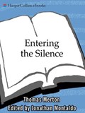 Entering the Silence | Thomas Merton | 