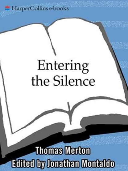 Entering the Silence, Thomas Merton - Ebook - 9780061741722