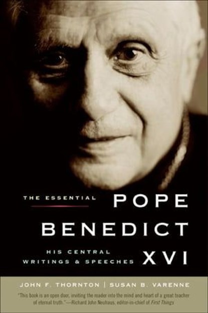 The Essential Pope Benedict XVI, John F. Thornton ; Susan B. Varenne - Ebook - 9780061741753