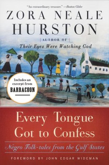 Every Tongue Got to Confess, Zora Neale Hurston - Ebook - 9780061741807