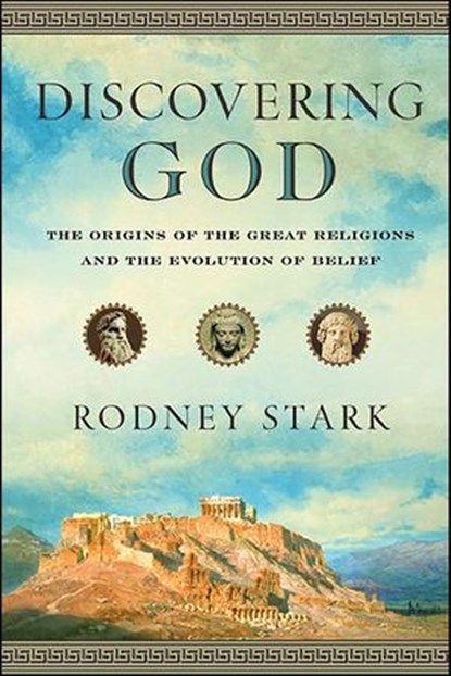 Discovering God, Rodney Stark - Ebook - 9780061743337