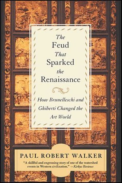The Feud That Sparked the Renaissance, Paul Robert Walker - Ebook - 9780061743559