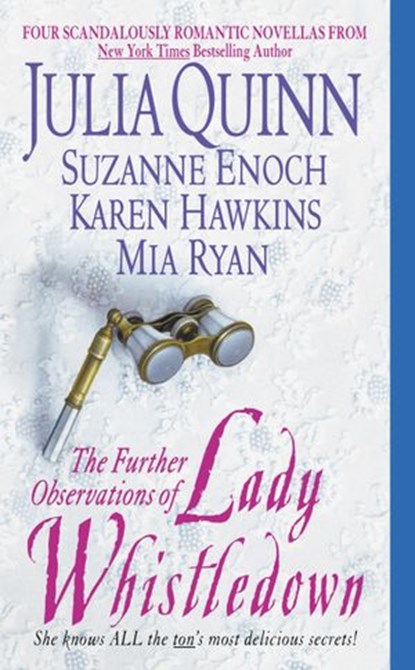 The Further Observations of Lady Whistledown, Julia Quinn ; Suzanne Enoch ; Karen Hawkins ; Mia Ryan - Ebook - 9780061744303