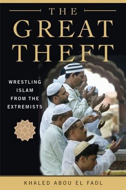 The Great Theft, Khaled Abou El Fadl - Ebook - 9780061744754