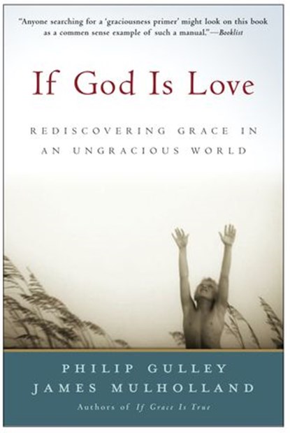 If God Is Love, Philip Gulley ; James Mulholland - Ebook - 9780061745867