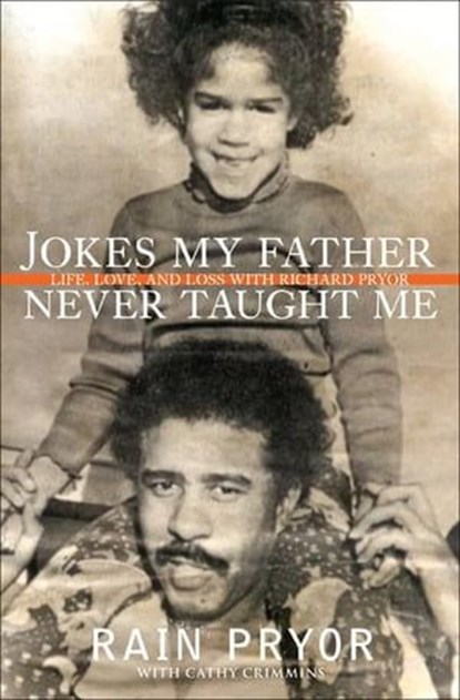 Jokes My Father Never Taught Me, Rain Pryor ; Cathy Crimmins - Ebook - 9780061745966