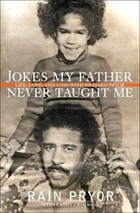 Jokes My Father Never Taught Me | Rain Pryor | 