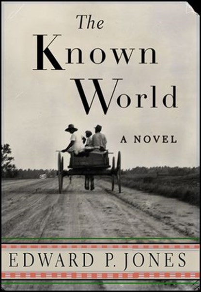The Known World, Edward P. Jones - Ebook - 9780061746369