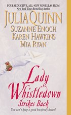 Lady Whistledown Strikes Back | Julia Quinn ; Karen Hawkins ; Suzanne Enoch ; Mia Ryan | 