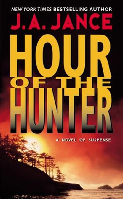 Hour of the Hunter, J. A Jance - Ebook - 9780061747014