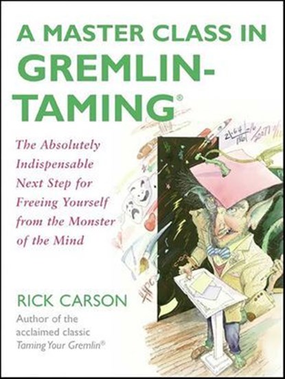 A Master Class in Gremlin-Taming, Rick Carson - Ebook - 9780061747373