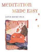 Meditation Made Easy | Lorin Roche | 