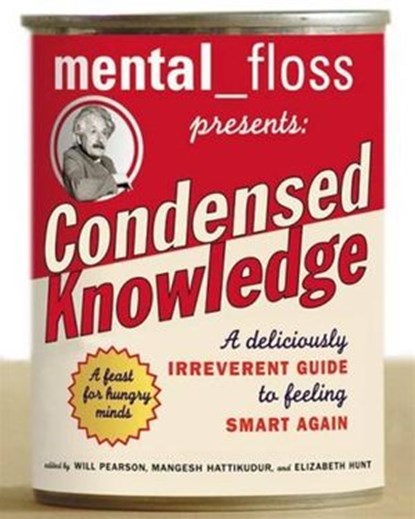 Mental Floss Presents Condensed Knowledge, Editors of Mental Floss - Ebook - 9780061747649