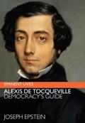 Alexis de Tocqueville | Joseph Epstein | 