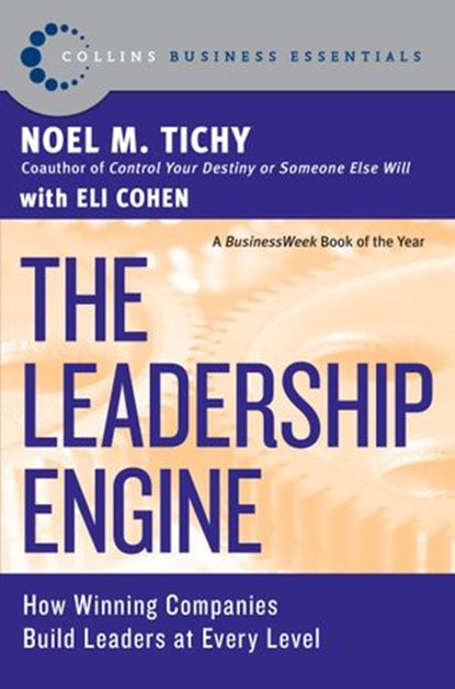 The Leadership Engine, Noel M. Tichy - Ebook - 9780061748318