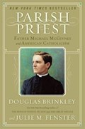 Parish Priest | Douglas Brinkley ; Julie M. Fenster | 
