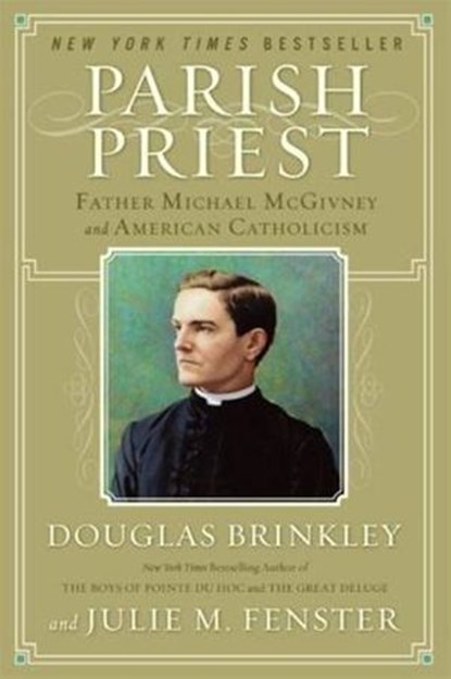 Parish Priest, Douglas Brinkley ; Julie M. Fenster - Ebook - 9780061749025