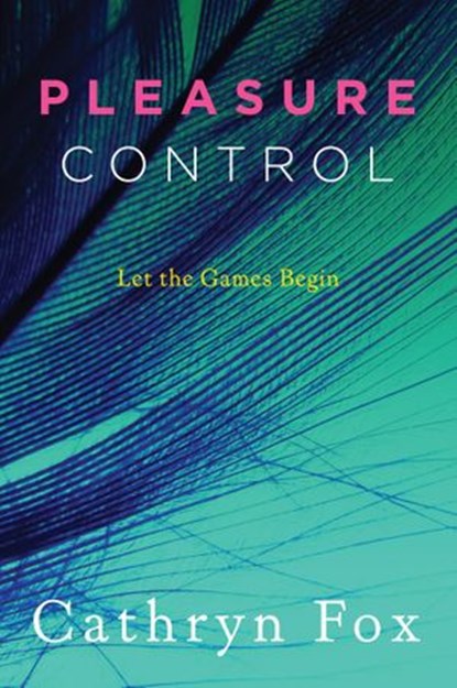 Pleasure Control, Cathryn Fox - Ebook - 9780061749483