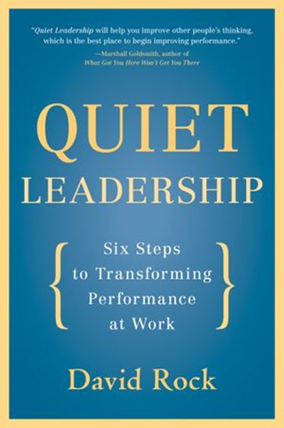 Quiet Leadership, David Rock - Ebook - 9780061750649