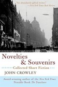 Novelties & Souvenirs | John Crowley | 