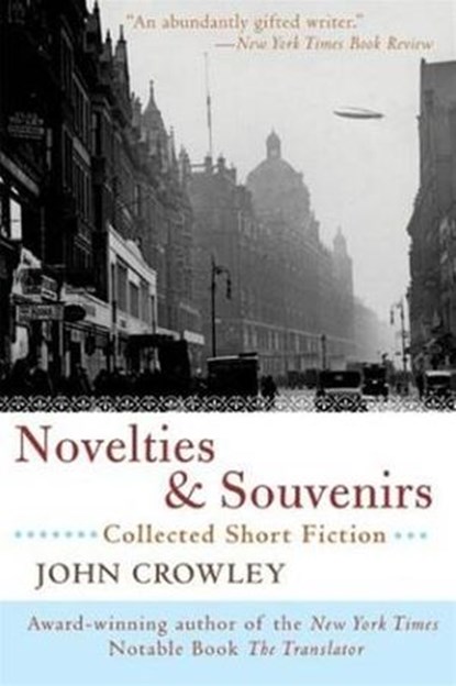Novelties & Souvenirs, John Crowley - Ebook - 9780061750946