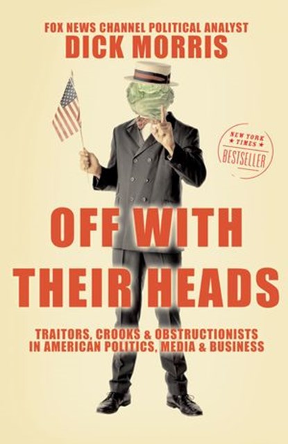 Off with Their Heads, Dick Morris - Ebook - 9780061750991