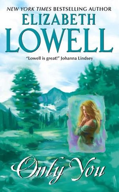 Only You, Elizabeth Lowell - Ebook - 9780061751356