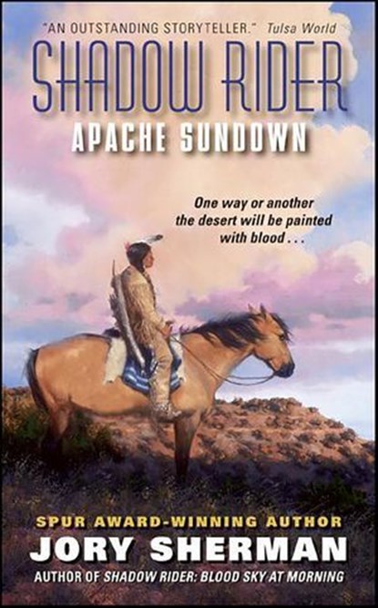 Shadow Rider: Apache Sundown, Jory Sherman - Ebook - 9780061751646