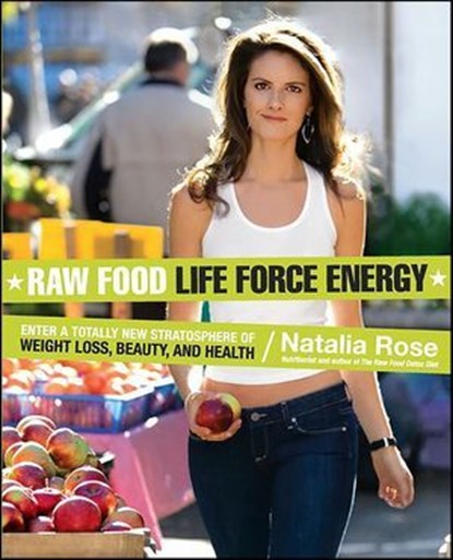 Raw Food Life Force Energy, Natalia Rose - Ebook - 9780061751882