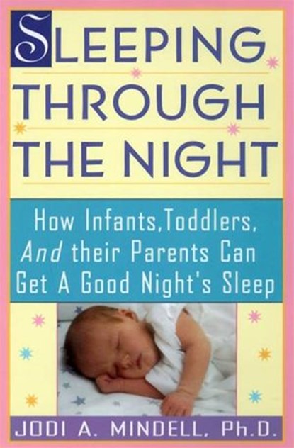 Sleeping Through the Night, Jodi A. Mindell - Ebook - 9780061752322