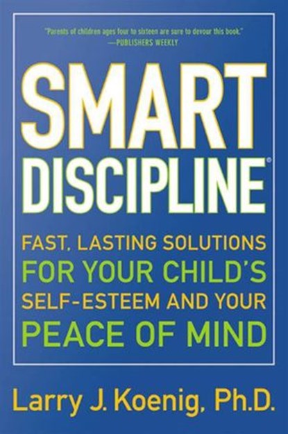 Smart Discipline(R), Larry Koenig - Ebook - 9780061752377