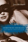 Something Reckless | Jess Michaels | 