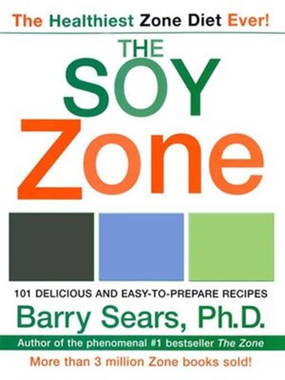 The Soy Zone, Barry Sears - Ebook - 9780061752612