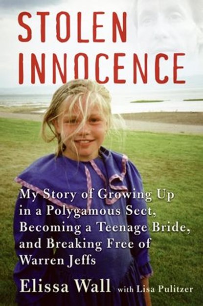 Stolen Innocence, Elissa Wall ; Lisa Pulitzer - Ebook - 9780061752841