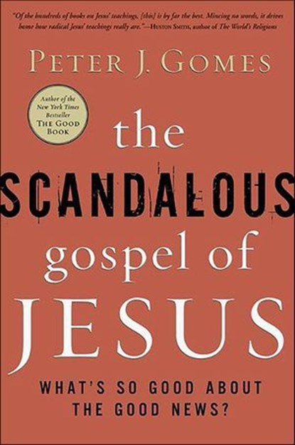 The Scandalous Gospel of Jesus, Peter J. Gomes - Ebook - 9780061753572