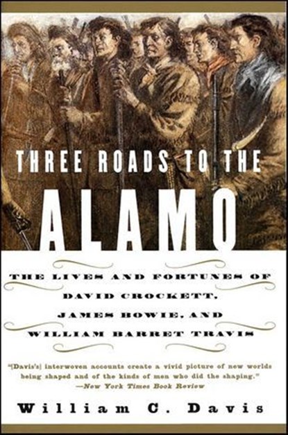 Three Roads to the Alamo, William C. Davis - Ebook - 9780061754074