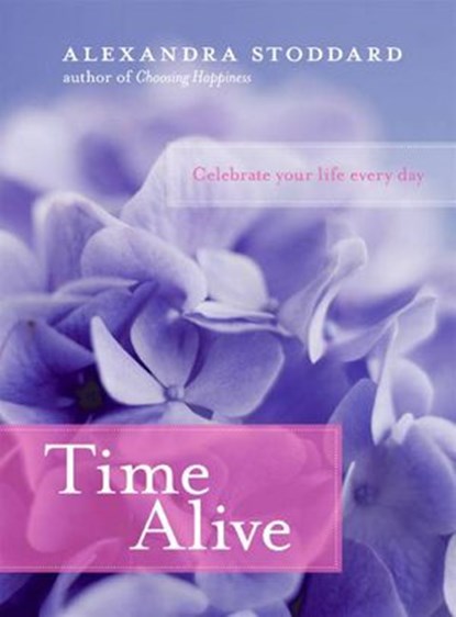 Time Alive, Alexandra Stoddard - Ebook - 9780061754135