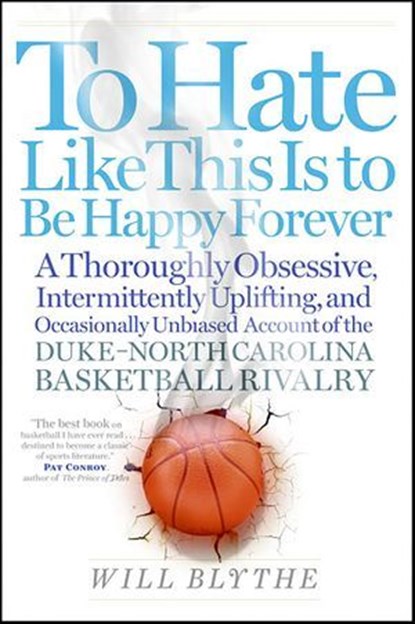 To Hate Like This Is to Be Happy Forever, Will Blythe - Ebook - 9780061754180